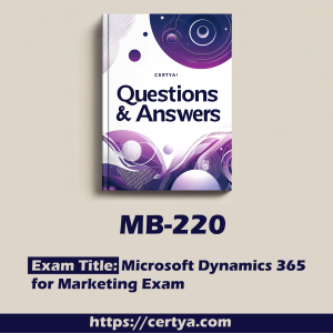 MB-220 Exam Dumps. Pass MB-220 Exam in first attempt using Certya's MB-220 Exam Dumps.