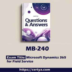 MB-240 Exam Dumps. Pass MB-240 Exam in first attempt using Certya's MB-240 Exam Dumps.