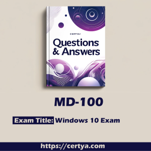 MD-100 Exam Dumps. Pass MD-100 Exam in first attempt using Certya's MD-100 Exam Dumps.