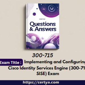 300-715 Exam Dumps. Pass 300-715 Exam in first attempt using Certya's 300-715 Exam Dumps.