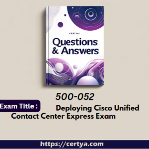 500-052 Exam Dumps. Pass 500-052 Exam in first attempt using Certya's 500-052 Exam Dumps.