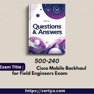 500-240 Exam Dumps. Pass 500-240 Exam in first attempt using Certya's 500-240 Exam Dumps.