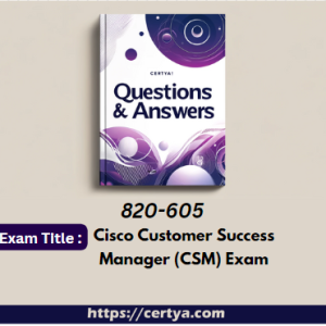 820-605 Exam Dumps. Pass 820-605 Exam in first attempt using Certya's 820-605 Exam Dumps.