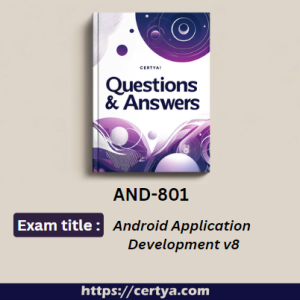 AND-801 Exam Dumps. Pass AND-801 Exam in first attempt using Certya's AND-801 Exam Dumps.