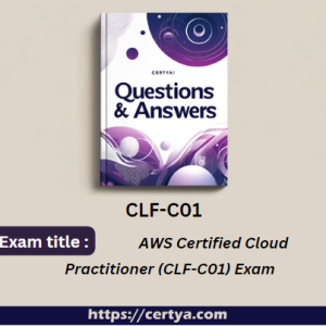 CLF-C01 Exam Dumps. Pass CLF-C01 Exam in first attempt using Certya's CLF-C01 Exam Dumps.